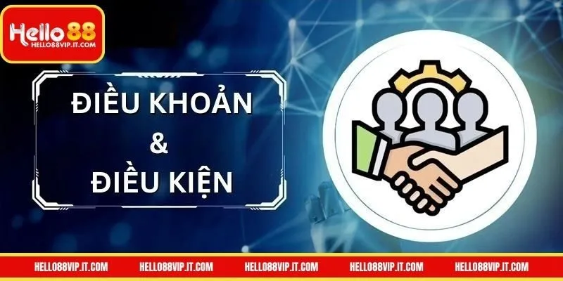 Điều khoản điều kiện tại HELLO88