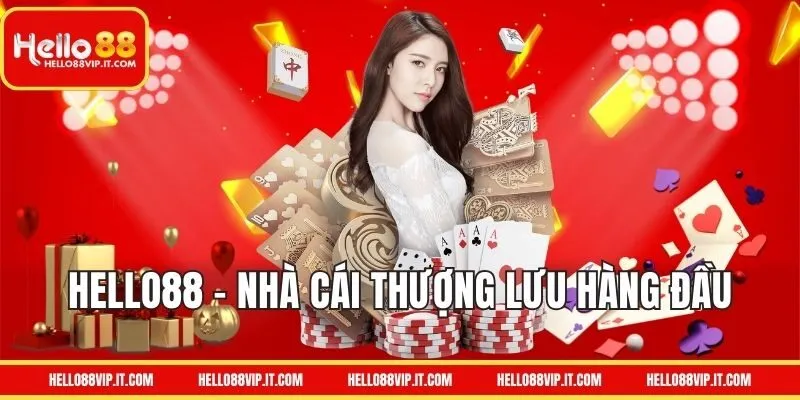Giới thiệu nhà cái HELLO88 đẳng cấp hàng đầu Châu Á